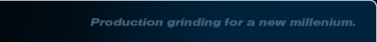 Production grinding for a new millenium